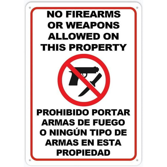 Bilingual No Firearms Or Weapons Sign 12X8 Metal Signs Aluminum Sign Pre-Drilled Holes For Easy Mounting Indoor Or Outdoor Use For Fence Door Or Gate