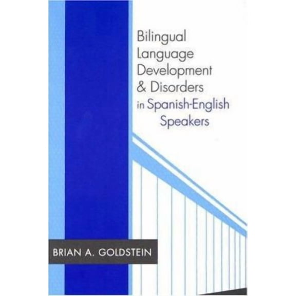 Pre-Owned Bilingual Language Development & Disorders in Spanish-English Speakers, 9781557666871, 1557666873, Paperback, 1 edition