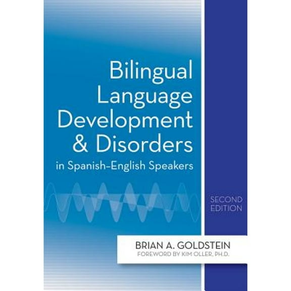 Pre-Owned Bilingual Language Development and Disorders in Spanish-English Speakers (Paperback) 1598571710 9781598571714