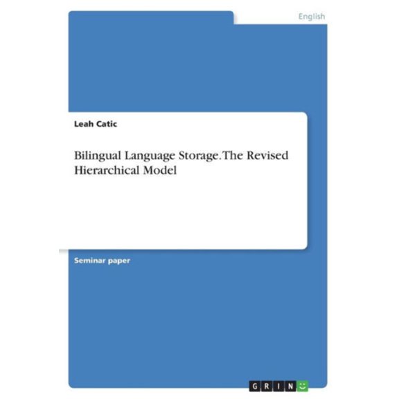 Bilingual Language Storage. The Revised Hierarchical Model