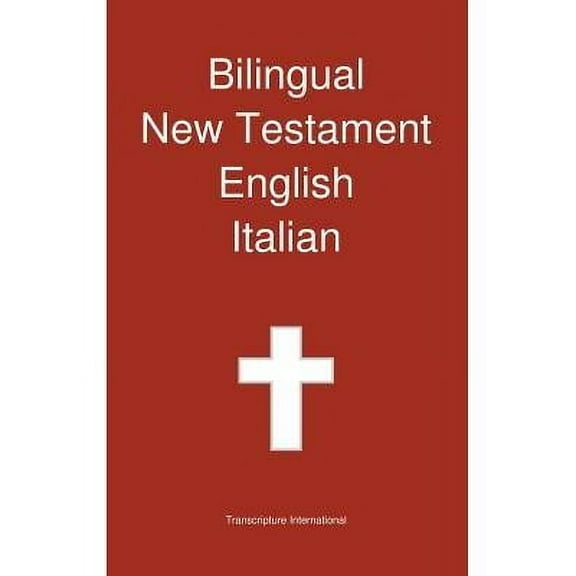Bilingual New Testament, English - Italian (Hardcover) by Transcripture International