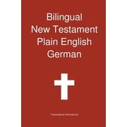 Bilingual New Testament, Plain English - German, Paperback