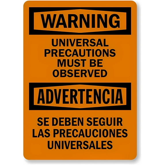 Bilingual OSHA Warning Universal Precautions Must Be Observed Metal Sign 12 x 8 Inches - Warning for Wall/Fence, Indoor Outdoor Lab, Medical, Safety Compliance