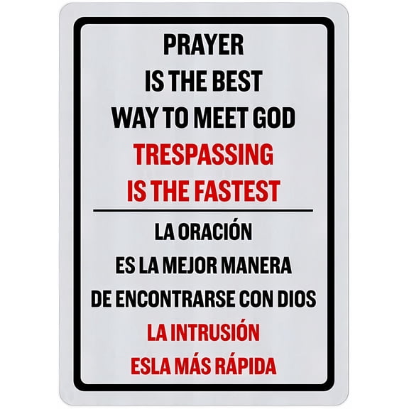 Bilingual Prayer is Best Trespassing is Fastest 8"x12" Private Property Sign, Notice Danger Warning Caution Sign, Indoor Outdoor Home Farm Decor