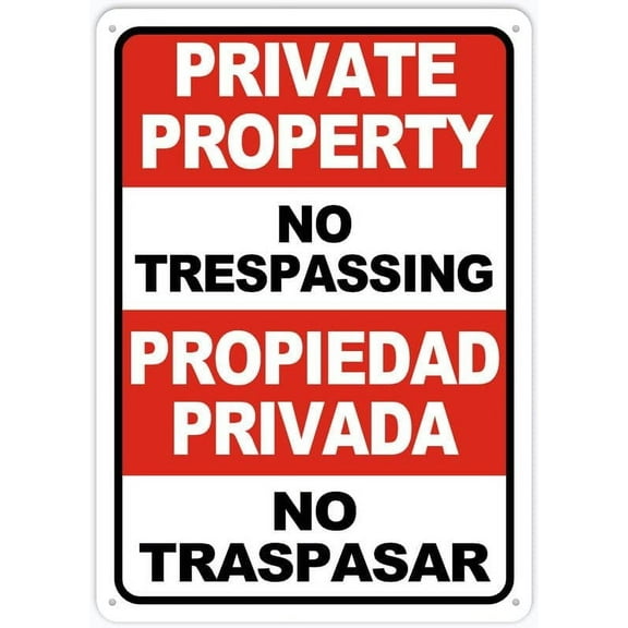 Bilingual Private Property No Trespassing Sign For Business 8X12 in Rust Free Aluminum Uv Printed 4 Pre-Drilled Holes.Durable Weatherproof