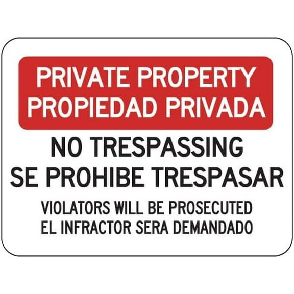 Bilingual Private Property No Trespassing Violators Prosecuted Sign - 8x12 - Reflective | Rust Free Aluminum