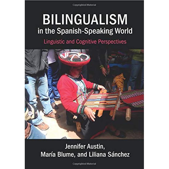 Pre-Owned Bilingualism in the Spanish-Speaking World: Linguistic and Cognitive Perspectives Paperback
