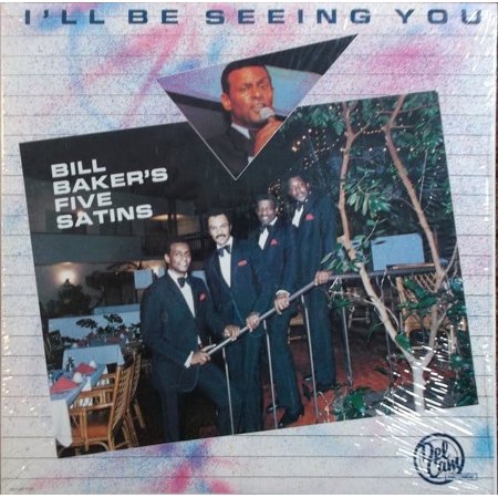 Bill Baker's Five Satins – I'll Be Seeing You (Vinyl)
