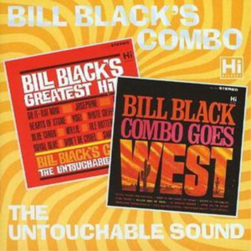 Bill Black's Greatest Hits + Bill Black's Combo Goes West: The Untouch Bill Black's Combo (CD)
