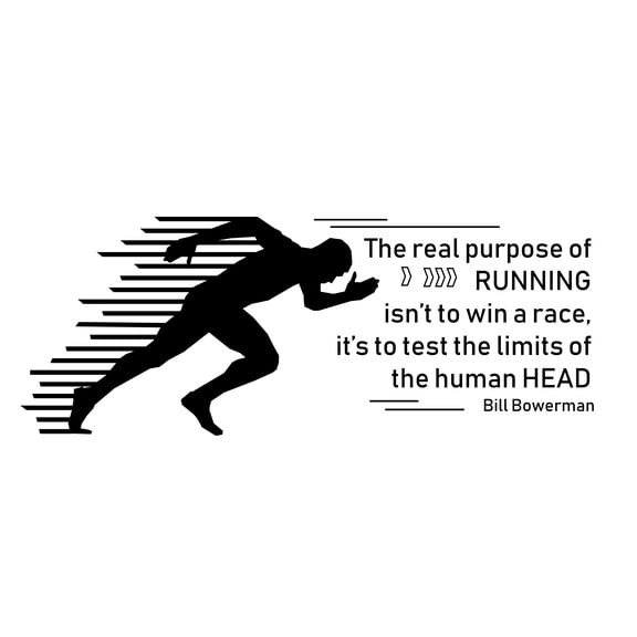 Bill Bowerman Wall Art Lettering Quote Decals - The Real Purpose Of Running Isn't To Win A Race It's To Test The Limits Of THe Human Head | 12" x 30" DIY Stick And Peel Home Vinyl Sticker Decoration