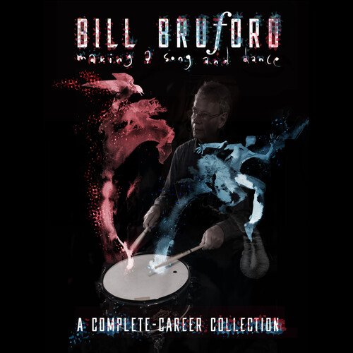 Bill Bruford - Making A Song And Dance: A Complete-Career Collection ...