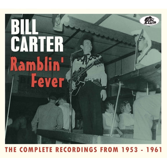 Bill Carter - Ramblin' Fever: The Complete Recordings From 1953-61 (2-CD) - Music & Performance - CD