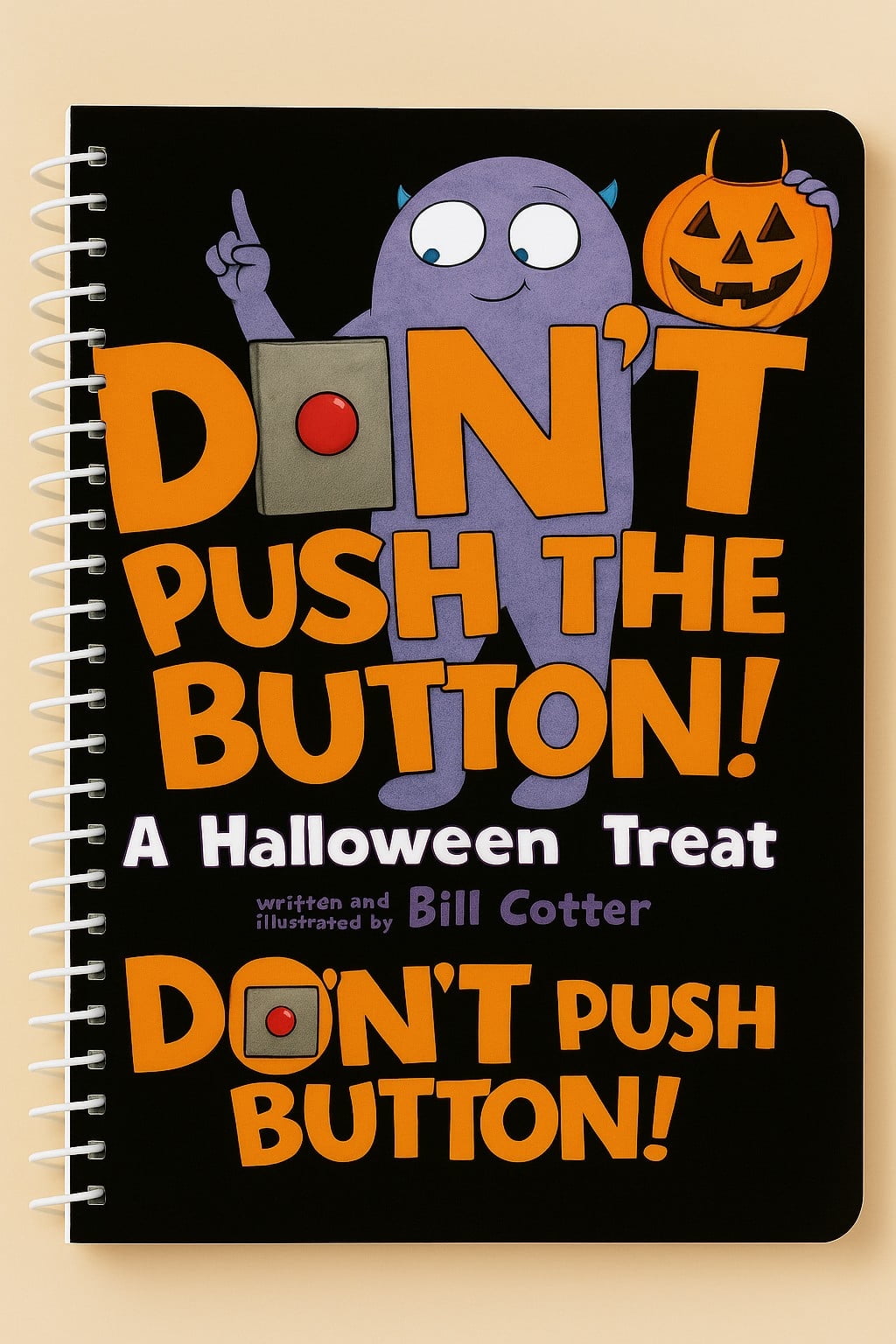 Bill Cotter Don't Push the Button! a Halloween Treat (Spiral
