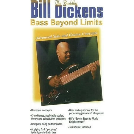 Bill Dickens: Bass Beyond Limits -- Advanced Solo and Groove Concepts