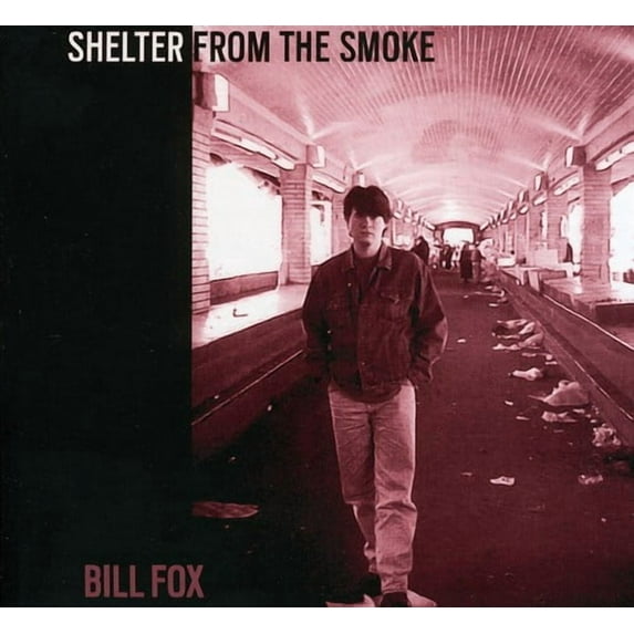 Bill Fox - Shelter from the Smoke - Alternative - CD