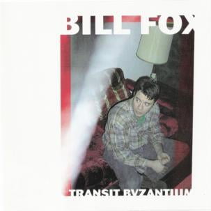 Bill Fox - Transit Byzantium - Rock - Vinyl