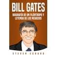 thumbnail image 1 of Bill Gates: Biografía de un filántropo y leyenda de los negocios, (Paperback), 1 of 1