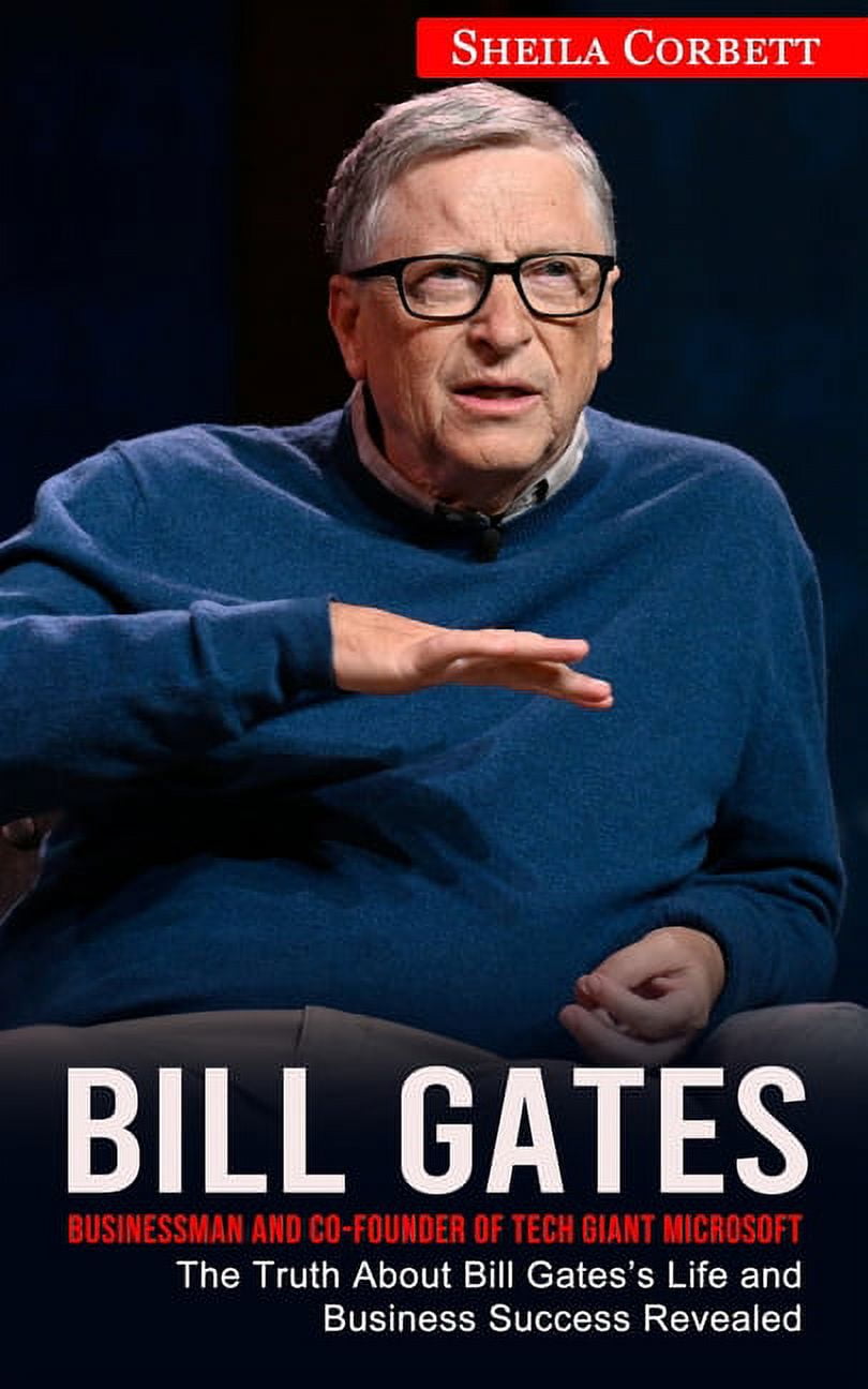 Bill Gates Businessman and Cofounder of Tech Giant Microsoft (The