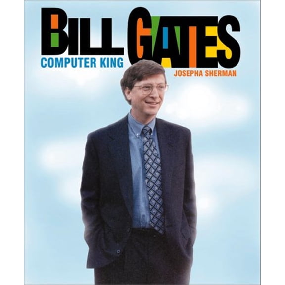 Pre-Owned Bill Gates : Computer King (Library Binding) 9780761317715