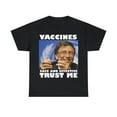 Bill Gates Vaccines are Safe and Effective Trust Me Short Sleeve Tee