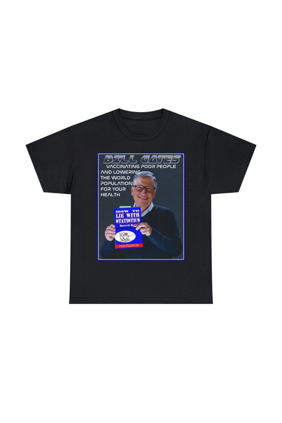 Bill Gates how to lie with statistics vaccinating poor people Short Sleeve Tee