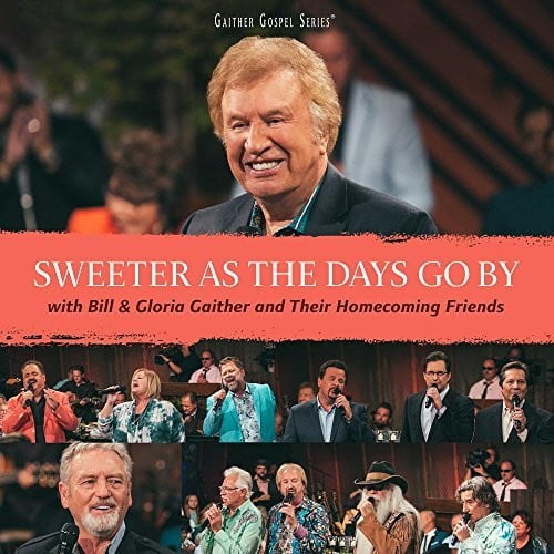 Bill & Gloria Gaither - Sweeter As The Days Go By - Music & Performance - CD