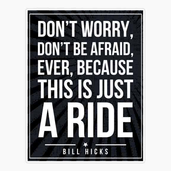 Bill Hicks quote Subway style (white text on black) Sticker