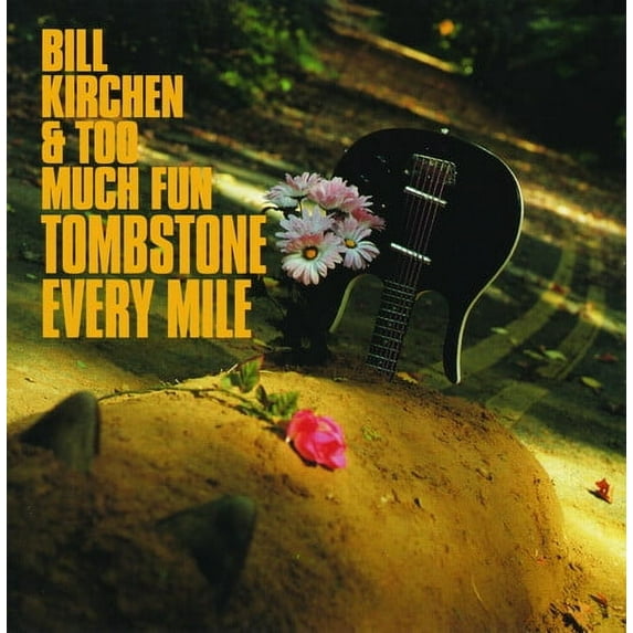Bill Kirchen & Too Much Fun - Tombstone Every Mile - Music & Performance - Vinyl