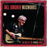 Bill Kirchen - Waxworks The Best Of The Proper Years - Music & Performance - Vinyl