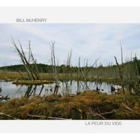 Bill McHenry - La Peur Du Vide - Music & Performance - CD
