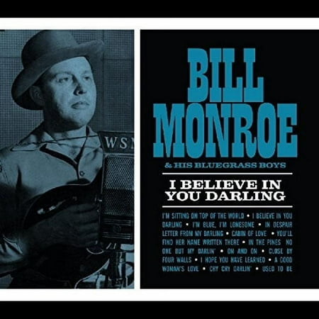 Bill Monroe - I Believe In You Darling - Music & Performance - CD
