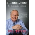 thumbnail image 1 of Bill Moyers Journal: The Conversation Continues, (Hardcover), 1 of 1