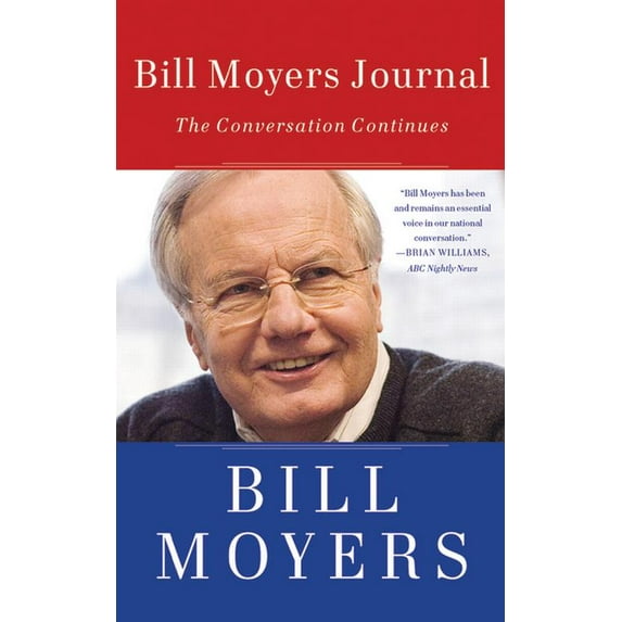 Bill Moyers Journal: The Conversation Continues, (Paperback)