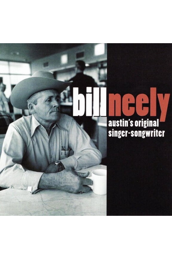 Bill Neely - Austin's Original Singer-Songwriter - Music & Performance - CD