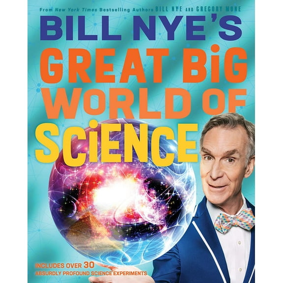 Bill Nye: Bill Nye's Great Big World of Science (Hardcover)