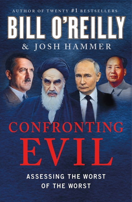 Bill O'Reilly's Confronting Confronting Evil: Assessing the Worst of the Worst, (Paperback)