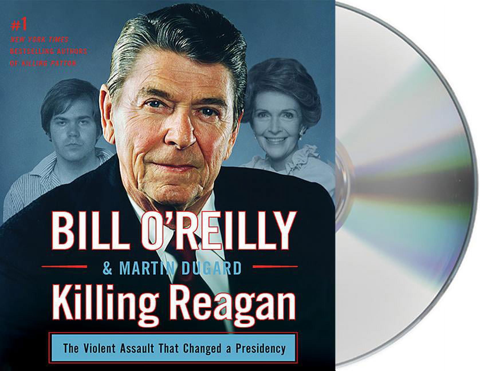 Bill O'Reilly's Killing Series: Killing Reagan : The Violent Assault that Changed a Presidency (CD-Audio)