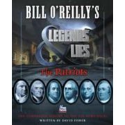 PROFESSOR EMERITUS DAVID FISHER Bill O'Reilly's Legends and Lies: Bill O'Reilly's Legends and Lies: The Patriots: The Patriots (Hardcover)