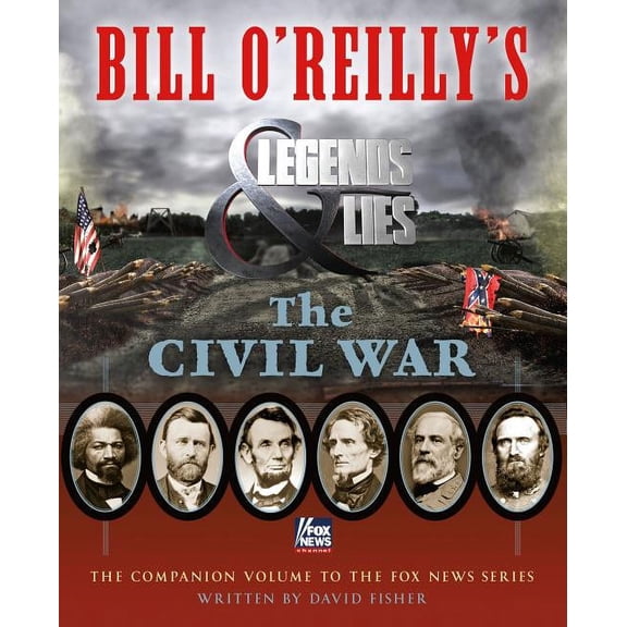 Pre-Owned Bill O'Reilly's Legends and Lies: The Civil War