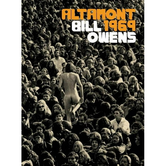 Bill Owens: Altamont 1969 (Hardcover)