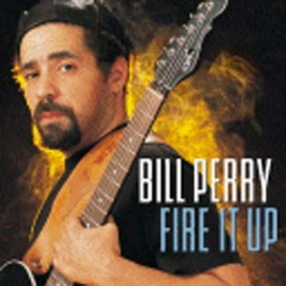Bill Perry - Fire It Up - Blues - CD