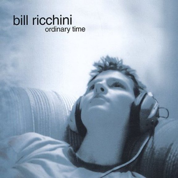 Bill Ricchini - Ordinary Time - Alternative - CD