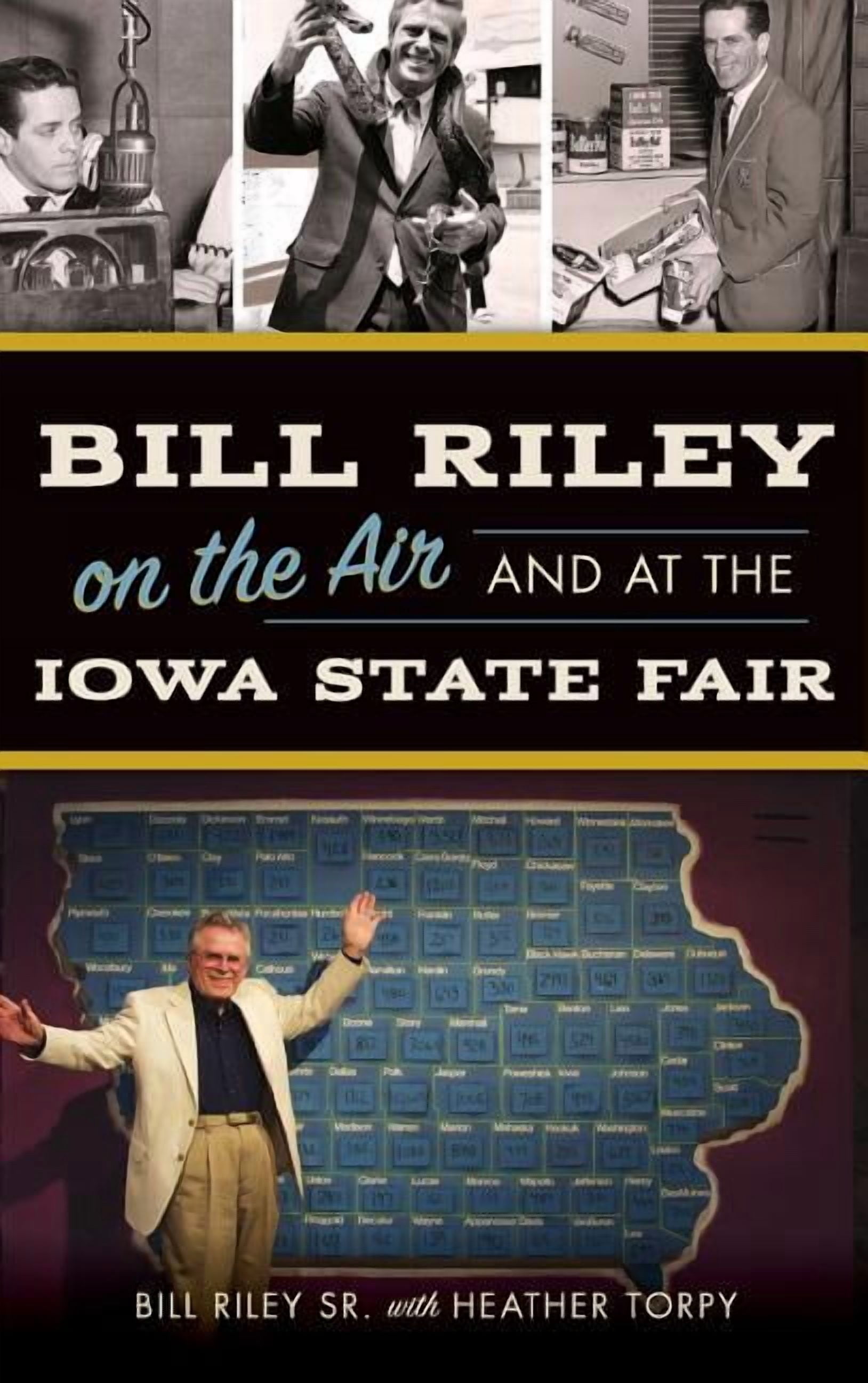 Bill Riley on the Air and at the Iowa State Fair (Hardcover) - Walmart.com
