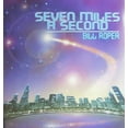 thumbnail image 1 of Bill Roper - Seven Miles A Second, 1 of 1