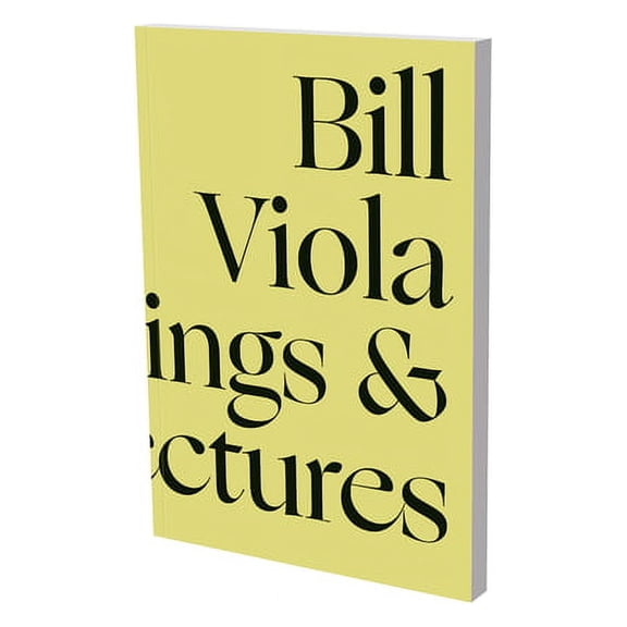 Bill Viola in Dialogue : Selected Writings and Lectures (Paperback)