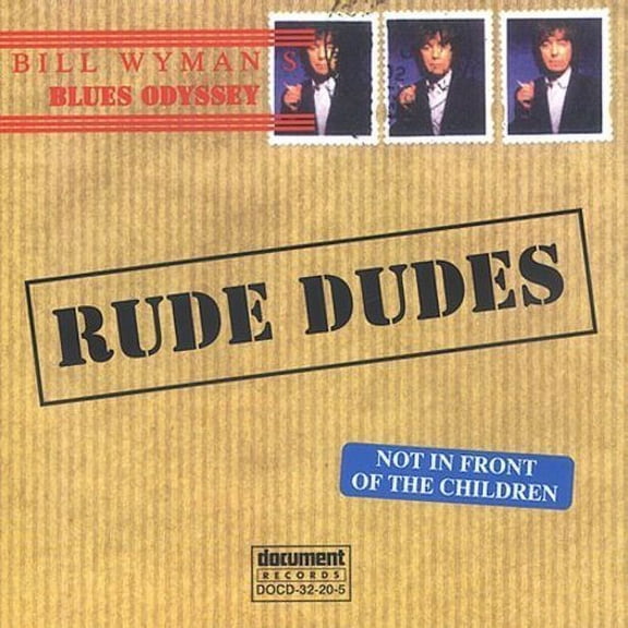 Bill Wyman - Rude Dudes [CD]