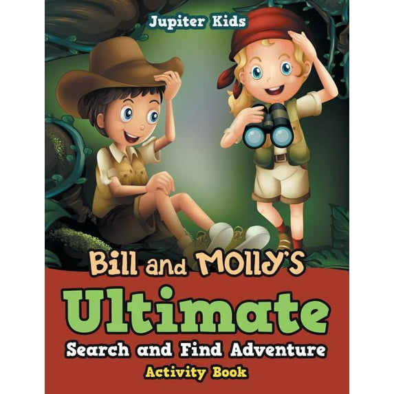 Bill and Molly's Ultimate Search and Find Adventure Activity Book, (Paperback)