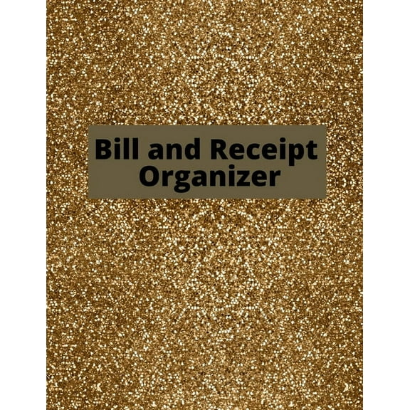 Bill and Receipt Organizer : Budget planner, Bill Planner & Organizer, Payment record, Simple and useful expense tracker (Paperback)