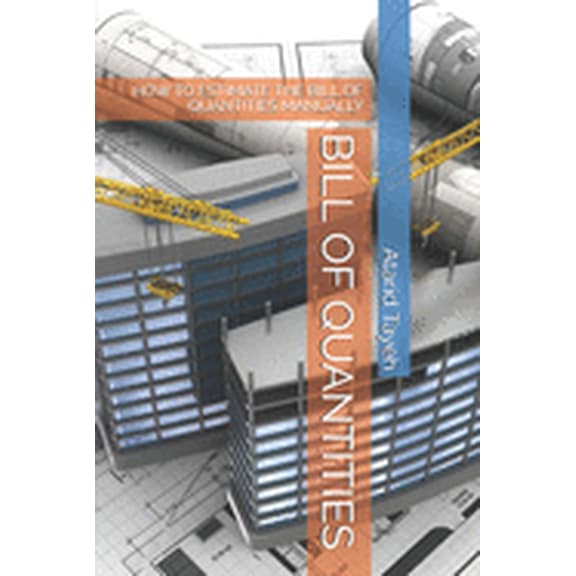 Bill of Quantities: How to Estimate the Bill of Quantities Manually