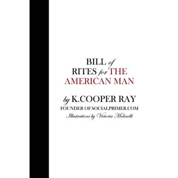 Pre-Owned Bill of Rites for The American Man (Paperback) 146116575X 9781461165750